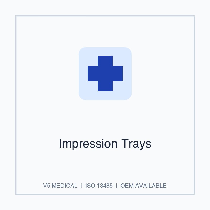 Impression Trays - Dental Products by V5 Medical